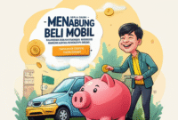 Wujudkan Impian Punya Mobil: Panduan Lengkap Menabung Efektif Tanpa Beban!